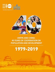 UNFPA and China: 40 Years of Cooperation on Population and Development (1979-2019)