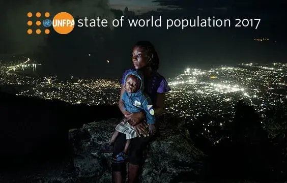 The State of World Population 2017:Worlds Apart: Reproductive Health and Rights in an Age of Inequality