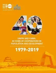 UNFPA and China: 40 Years of Cooperation on Population and Development (1979-2019)