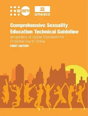 Comprehensive Sexuality Education Technical Guideline: Adaptation of Global Standards for Potential Use in China (First Edition)