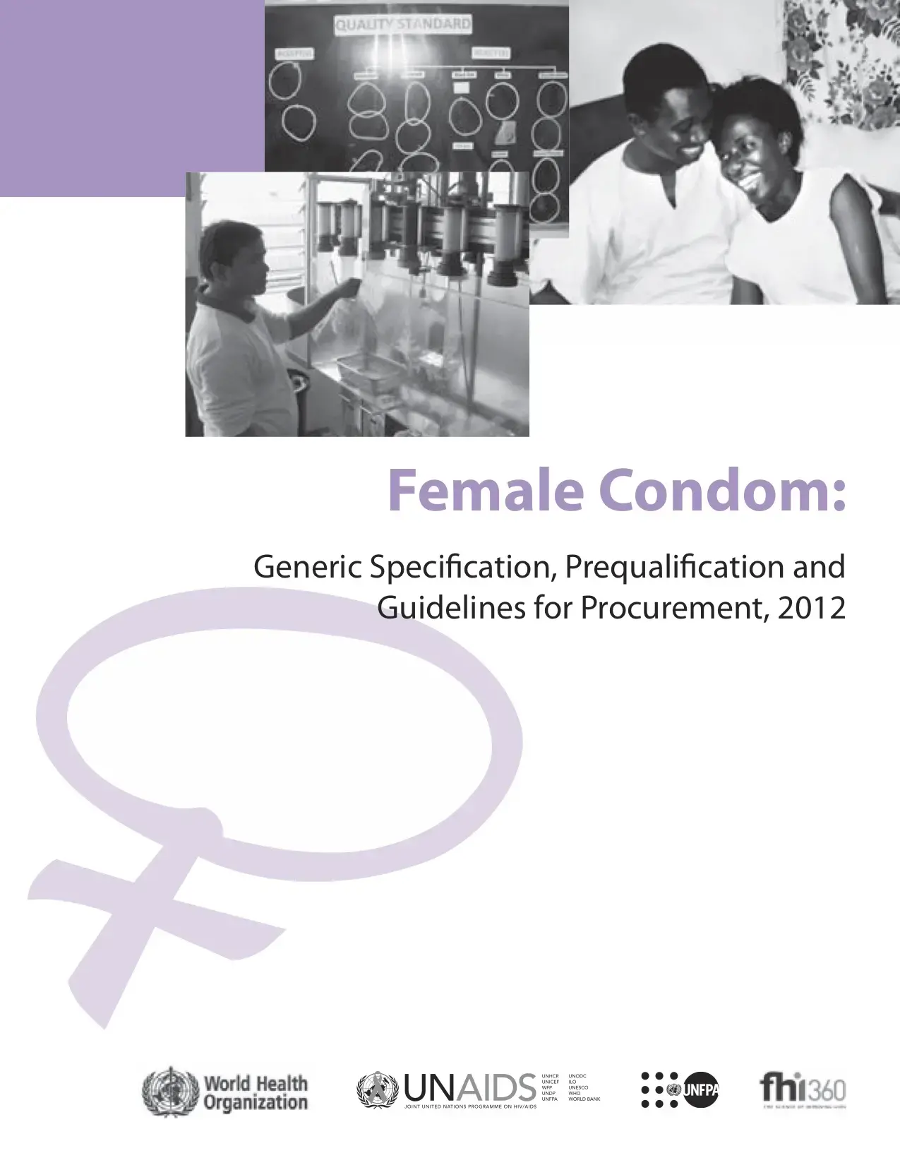 Female Condom: Generic Specification, Prequalification and Guidelines for Procurement, 2012