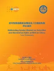 Addressing Gender-Biased Sex Selection and Skewed Sex Ratio at Birth in China: Case Summary