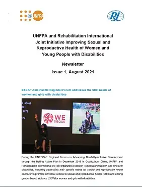 Newsletter Issue 1: UNFPA and Rehabilitation International Joint Initiative Improving Sexual and Reproductive Health of Women and Young People with Disabilities